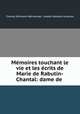 Memoires touchant le vie et les ecrits de Marie de Rabutin-Chantal: dame de ., Charles Athanase Walckenaer, Joseph Adolphe Aubenas 