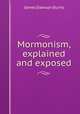 Mormonism, explained and exposed, James Dawson Burns 