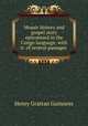 Mosaic history and gospel story epitomised in the Congo language, with tr. of several passages ., Henry Grattan Guinness 
