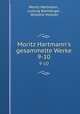 Moritz Hartmann`s gesammelte Werke. 9-10, Moritz Hartmann , Ludwig Bamberger , Wilhelm Vollmer 