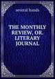 THE MONTHLY REVIEW, OR. LITERARY JOURNAL., several hands 