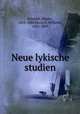 Neue lykische studien, Schmidt, Moritz, 1823-1888,Pertsch, Wilhelm, 1832-1899 