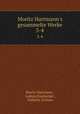 Moritz Hartmann`s gesammelte Werke. 3-4, Moritz Hartmann , Ludwig Bamberger , Wilhelm Vollmer 