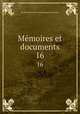 Mmoires et documents. 16, 