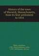 History of the town of Warwick, Massachusetts, from its first settlement to 1854, Blake, Jonathan, 1780-1864,Goldsbury, John, 1795-1890,Barber, Hervey 