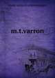 m.t.varron, Etude Sur La Vie Et Les Ousrages 