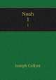 Noah. 1, Joseph Collyer 