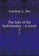 The lady of the bedchamber. : A novel. 2, Crawford, A., Mrs 