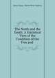 The North and the South: A Statistical View of the Condition of the Free and ., Henry Chase, Charles Henry Sanborn 