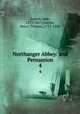 Northanger Abbey: and Persuasion. 4, Austen, Jane, 1775-1817,Austen, Henry Thomas, 1771-1850 