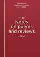 Notes on poems and reviews, Swinburne, Algernon Charles, 1837-1909 