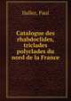 Catalogue des rhabdoclides, triclades & polyclades du nord de la France, Hallez, Paul 