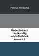 Nederduitsch taalkundig woordenboek. Volume 8: S, Petrus Weiland 