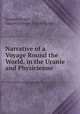 Narrative of a Voyage Round the World, in the Uranie and Physicienne ., Jacques Arago , Jaques Etienne Victor Arago 