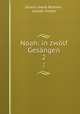 Noah: in zwlf Gesngen. 2, Johann Jakob Bodmer , Joseph Collyer 