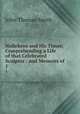 Nollekens and His Times: Comprehending a Life of that Celebrated Sculptor : and Memoirs of .. 1, John Thomas Smith 