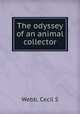 The odyssey of an animal collector, Cecil S. Webb 
