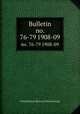 Bulletin. no. 76-79 1908-09, United States. Bureau of Entomology 