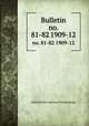 Bulletin. no. 81-82 1909-12, United States. Bureau of Entomology 