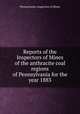 Reports of the Inspectors of Mines of the anthracite coal regions of Pennsylvania for the year 1883, Pennsylvania. Inspectors of Mines 