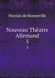 Nouveau Thatre Allemand.. 5, Nicolas de Bonneville 