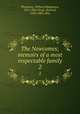 The Newcomes; memoirs of a most respectable family. 2, Thackeray, William Makepeace, 1811-1863,Doyle, Richard, 1824-1883, illus 