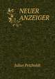NEUER ANZEIGER, Julius Petzholdt 