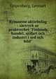 Kymmene aktiebolag : srtryck ur praktverket "Finlands handel, sjfart och industri i ord och bild", Gripenberg, Lennart 
