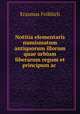 Notitia elementaris numismatum antiquorum illorum quae urbium liberarum regum et principum ac ., Erasmus Frohlich 