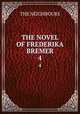 THE NOVEL OF FREDERIKA BREMER. 4, The Neighbours 