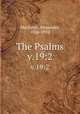The Psalms. v.19:2, Maclaren, Alexander, 1826-1910 