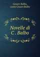 Novelle di C . Balbo, Cesare Balbo, conte Cesare Balbo 