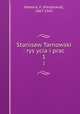 Stanisaw Tarnowski : rys ycia i prac. 1, Hoesick, F. (Ferdynand), 1867-1941 
