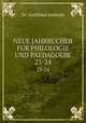 NEUE JAHRBUCHER FUR PHILOLOGIE UND PAEDAGOGIK. 23-24, Dr. Gottfried Seebode 