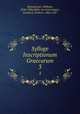 Sylloge Inscriptionum Graecarum. 3, Dittenberger, Wilhelm, 1840-1906,Hiller von Gaertringen, Friedrich, Freiherr, 1864-1947 