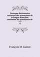 Nouveau dictionnaire universel des synonymes de la langue franaise: contenant les synonymes de .. 1-2, M. Guizot 