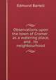 Observations upon the town of Cromer . as a watering place, and . its neighbourhood, Edmund Bartell 