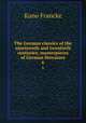 The German classics of the nineteenth and twentieth centuries; masterpieces of German literature. 6, Francke, Kuno, 1855-1930, ed 