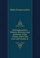 Nottinghamshire. History, directory and gazetteer of the county, and of the town and county of ., White Francis And Co 