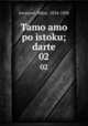 Tamo amo po istoku; darte. 02, Jovanovi, Milan, 1834-1896 