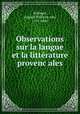 Observations sur la langue et la litte?rature provenc?ales, Schlegel, August Wilhelm von, 1767-1845 
