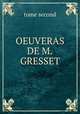 OEUVERAS DE M.GRESSET, tome second 