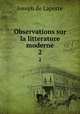 Observations sur la litterature moderne. 2, Laporte Joseph De 