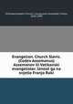 Evangelion. Church Slavic. (Codex Assemanus) Assemanov ili Vatikanski evangelistar. Iznese ga na svjetlo Franjo Raki, Orthodox Eastern Church. Liturgy and ritual,Raki, Franjo, 1828-1894 