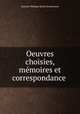 Oeuvres choisies, memoires et correspondance, Valentin-Philippe Bertin Du Rocheret 