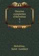 Oeuvres complettes d`Helvetius. 3, Saint-Lambert Helvetius 