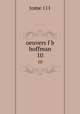 oeuvers f b hoffman. 10, tome 111 