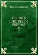 OEUVRES CHOISIES DE PREVOST. 22, Tome Onzieme 