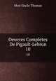 Oeuvres Completes De Pigault-Lebrun. 10, Mon Oncle Thomas 