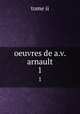 oeuvres de a.v. arnault. 1, tome ii 